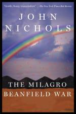 The Milagro Beanfield War af John Nichols