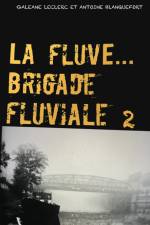 La Fluve Brigade Fluviale af Galéane Leclerc