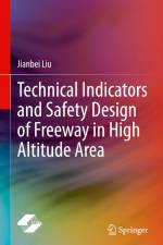 Technical Indicators and Safety Design of Freeway in High Altitude Area af Jianbei Liu
