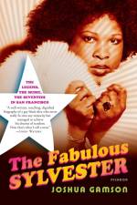The Fabulous Sylvester af Joshua Gamson