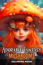 Adorable Fantasy Mushrooms Coloring Book af Regina Peay