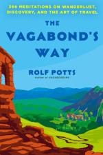 The Vagabond's Way af Rolf Potts