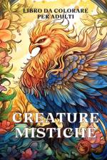 Libro da colorare sulle creature mistiche per adulti af James Huntelar