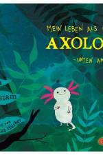 Mein Leben als einsamer Axolotl af Linda Bondestam