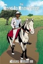 The Road to Knowledge af Moses Wilson III