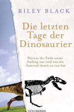 Die letzten Tage der Dinosaurier af Riley Black