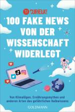 100 Fake News von der Wissenschaft widerlegt af Curieux!
