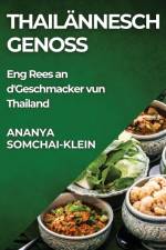 Thailännesch Genoss af Ananya Somchai-Klein