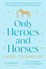 Only Heroes and Horses af Natalie OâEUR(TM)Rourke