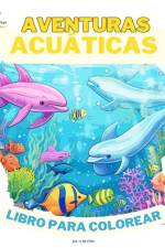 Aventuras Acuáticas LIBRO PARA COLorear af Joe O. Blythe