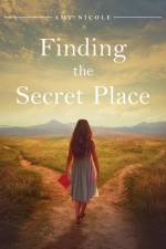 Finding the Secret Place af Amy Nicole