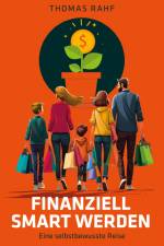 Finanziell smart werden af Thomas Rahf