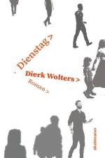 Dienstag af Dierk Wolters