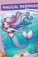 Magical Mermaids Coloring Book af Magic Hat Books
