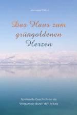 Das Haus zum grüngoldenen Herzen af Vanessa Gabor
