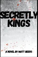 Secretly Kings af Matt Beers