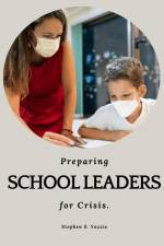 Preparing school leaders for crises af Stephen S. Yazzie