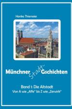 Münchner Stadt-Gschichten: Band 1: Die Altstadt af Hanka Thiemeier