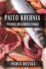 Paleo Kuchnia af Marta Bielska