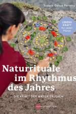Naturrituale im Rhythmus des Jahres af Susana Garcia Ferreira