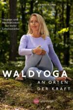 Waldyoga an Orten der Kraft af Verena Krutak