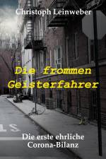 Die frommen Geisterfahrer af Christoph Leinweber