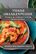 Thaise Smaakexplosie af Nongchai Phanichkul