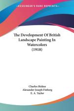 The Development Of British Landscape Painting In Watercolors (1918) af Alexander Joseph Finberg