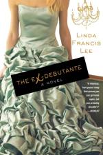 The Ex-Debutante af Linda Francis Lee