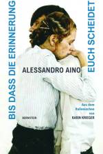 Bis dass die Erinnerung euch scheidet af Alessandro Aino