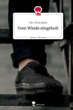 Vom Winde eingeholt. Life is a Story - story.one af Lilu-Flora Japére