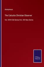 The Calcutta Christian Observer af Anonymous