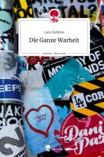 Die Ganze Warheit. Life is a Story - story.one af Lars Steffens