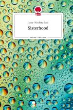 Sisterhood. Life is a Story - story.one af Oana-Nicoleta Balc