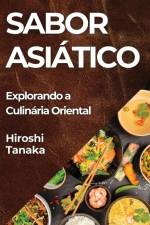 Sabor Asiático af Hiroshi Tanaka