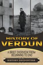 Battle of Verdun af History Encounters