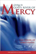 Living in God's River of Mercy af Drummond Robinson