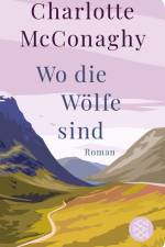 Wo die Wölfe sind af Charlotte McConaghy