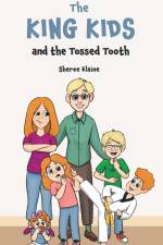 The King Kids and the Tossed Tooth af Sheree Elaine