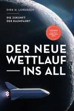 Der neue Wettlauf ins All af Dirk H. Lorenzen