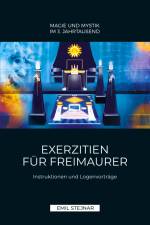 Exerzitien für Freimaurer | MAGIE UND MYSTIK IM 3. JAHRTAUSEND af Emil Stejnar
