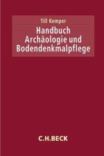 Handbuch Archäologie und Bodendenkmalpflege af Till Kemper