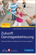 Zukunft Ganztagesbetreuung af Luisa Neininger