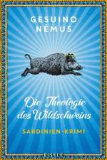 Die Theologie des Wildschweins af Gesuino Némus