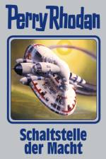 Perry Rhodan 127. Schaltstelle der Macht
