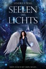Seelen des Lichts af Sandra S. Wall