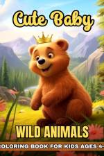 Cute Baby Wild Animals Coloring Book for Kids Ages 4-8 af Regina Peay