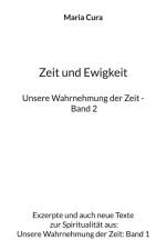 Zeit und Ewigkeit - Unsere Wahrnehmung der Zeit - Band 2 af Maria Cura