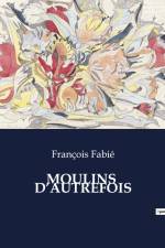 MOULINS D¿AUTREFOIS af François Fabié