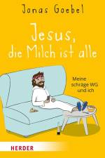 Jesus, die Milch ist alle af Jonas Goebel